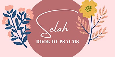 Hauptbild für Selah: Book of Psalms SIAFU Women's Retreat