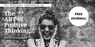 Image principale de The ART of Positive Thinking Workshop - Currambine WA