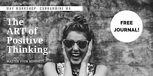 Image principale de The ART of Positive Thinking Workshop - Currambine WA