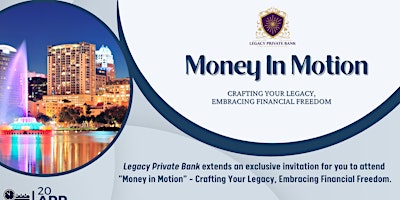 Imagem principal de Money in Motion: Crafting Your Legacy, Embracing Financial Freedom