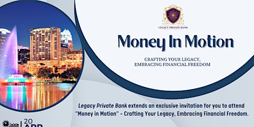 Imagen principal de Money in Motion: Crafting Your Legacy, Embracing Financial Freedom