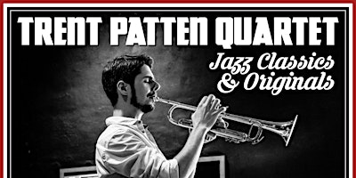 Immagine principale di Trent Patten Quartet: An Evening of Jazz Classics & Originals 