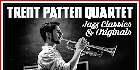Trent Patten Quartet: An Evening of Jazz Classics & Originals primary image