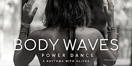 Primaire afbeelding van 5 Rhythms Dance with Oliver ~ POWER DANCE