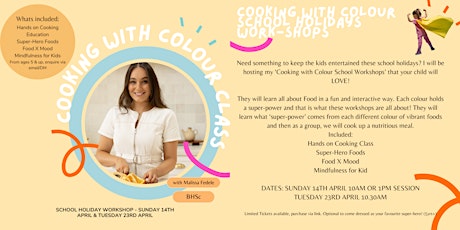 Cooking with Colour - School Holidays cooking workshop with Malissa Fedele