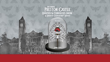Imagem principal do evento 2nd Annual Oddities & Curiosities Show at Preston Castle