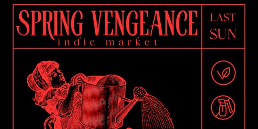 Immagine principale di Spring Vengeance Indie Market - March 