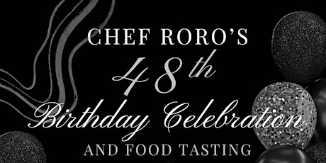 Chef RoRo’s Birthday Celebration & Tasting