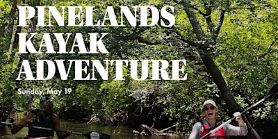 Hauptbild für Pinelands Kayaking Adventure Sunday