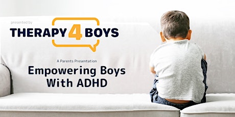 Empowering Boys with ADHD: Nurturing Potential, Inspiring Growth