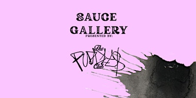 Imagen principal de SAUCE GALLERY  Presented by: The Puddles Club