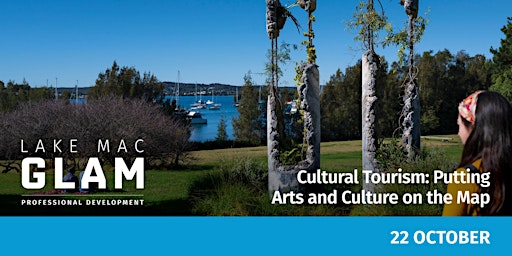 Lake Mac GLAM  – Cultural Tourism: Putting Arts and Culture on the Map  primärbild