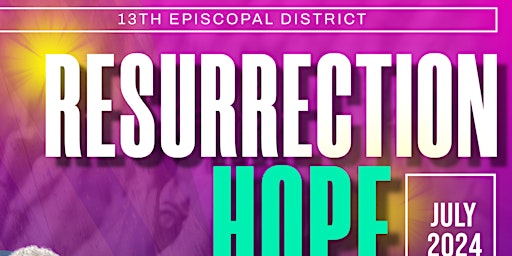 13th Episcopal District Learning Academy -"Resurrection Hope" primary image