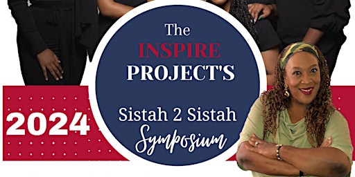 Imagem principal do evento The INSPIRE Project's Sistah 2 Sistah Symposium