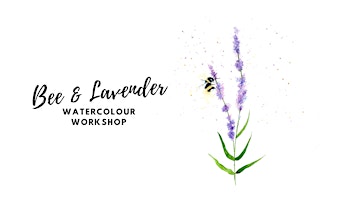 Imagen principal de Bee & Lavender - Watercolour Workshop [Adults]