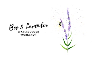 Primaire afbeelding van Bee & Lavender - Watercolour Workshop [Adults]