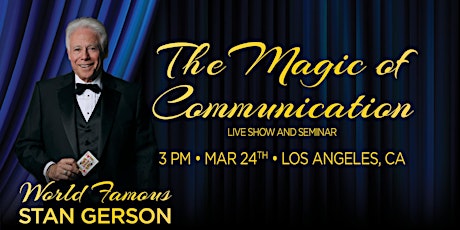 Primaire afbeelding van THE MAGIC OF COMMUNICATION  LIVE SHOW & SEMINAR