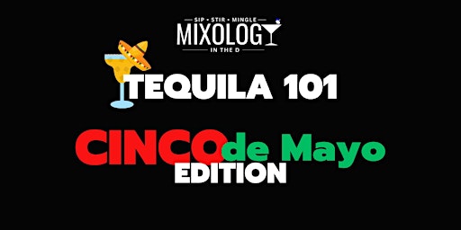 Imagem principal do evento Mixology in the D: Cinco De Mayo Edition