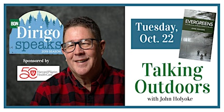 Dirigo Speaks: Talking Outdoors with John Holyoke primary image
