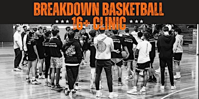 BREAKDOWN  BASKETBALL 16+ CLINIC primary image