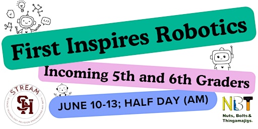 Imagem principal do evento First Inspires Robotics - Incoming 5th, 6th Grade (June 10-13; Half Day AM)
