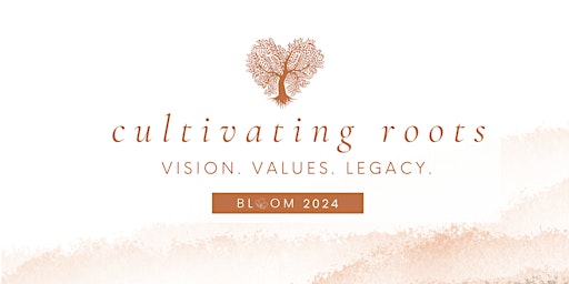 Imagem principal do evento Bloom 2024: "Cultivating Roots"