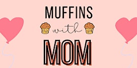 Imagem principal do evento Muffins with Mom