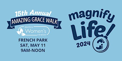 Image principale de 15th Annual Amazing Grace Walk - Magnify Life!
