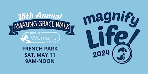 15th Annual Amazing Grace Walk - Magnify Life! primary image