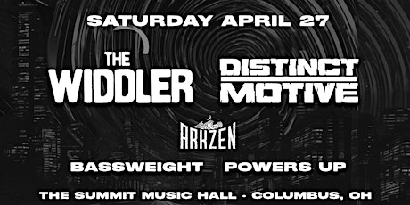 THE WIDDLER + DISTINCT MOTIVE - Saturday April 27