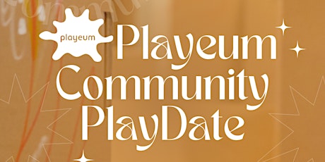 Playeum Community Play Date 2024