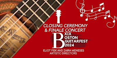 Hauptbild für Boston GuitarFest 2024: Closing Ceremony & Finale Concert!