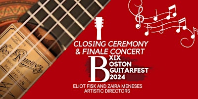 Image principale de Boston GuitarFest 2024: Closing Ceremony & Finale Concert!