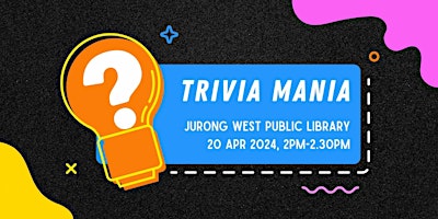 Imagem principal do evento Trivia Mania | Jurong West Public Library