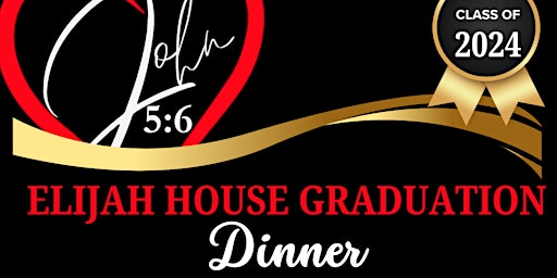 Primaire afbeelding van J5:6 Prayer Ministry  / Elijah House Graduation Dinner