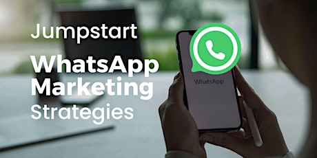 Imagen principal de SME PowerUp Workshop: WhatsApp Marketing Strategies