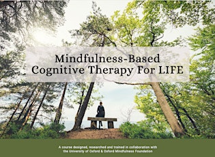 Mindfulness Based Cognitive Therapy - for Life