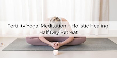 Hauptbild für Fertility Yoga, Breathwork & Meditation Event + Nutrition & Wellness