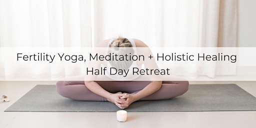 Hauptbild für Fertility Yoga, Breathwork & Meditation Event + Nutrition & Wellness