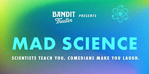 Immagine principale di Bandit Theater Presents: Mad Science [IMPROV] @ FREMONT ABBEY 