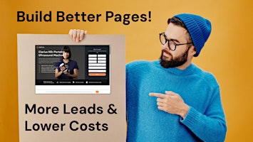 Primaire afbeelding van Building Better Landing Pages: More Leads, Lower Costs
