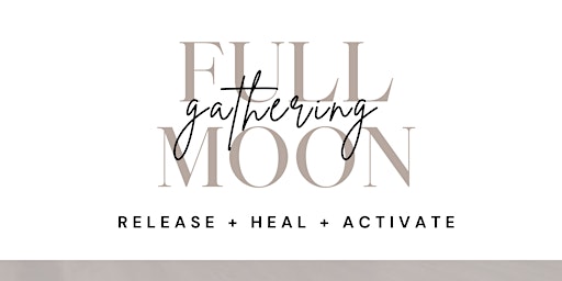 Primaire afbeelding van Full Moon Gathering: MAY 2024