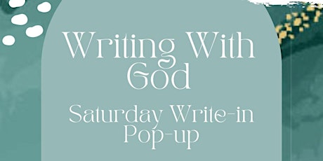 Writing With God: Saturday Write-in Pop-up