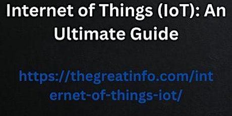 Internet of Things (IoT): An Ultimate Guide