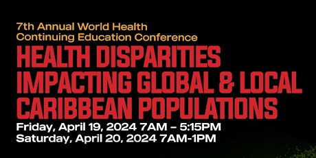 CME/CE CONF  -HEALTH DISPARITIES IMPACTING GLOBAL & LOCAL CARIB.POPULATIONS