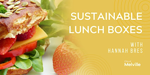 Hauptbild für Sustainable Lunchboxes for Everyday Families