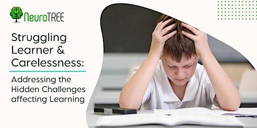 Hauptbild für Struggling Learner & Carelessness: Addressing the Hidden Challenges affecting Learning