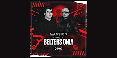 Mansion Mallorca presents Belters Only  - Thursday 04/07