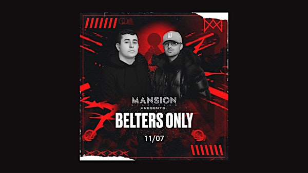 Mansion Mallorca presents Belters Only - Thursday 11/07