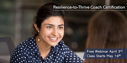 Primaire afbeelding van Resilience-to-Thriving Coaching: Free Webinar